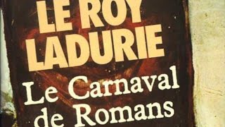 Le Roy Ladurie — “Le Carnaval de Romans” 1979 [upl. by Andros]