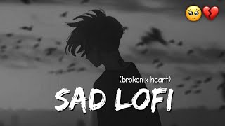 Mood Off Lofi 😔  Sad Lofi Song 💔  Lofi Mashup 🎧  New Sad Song [upl. by Kunin560]