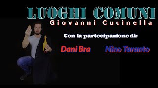 Giovanni Cucinella  quotLuoghi Comuniquot  Official Videoclip Special Guests Dani Bra amp Nino Taranto [upl. by Pond856]