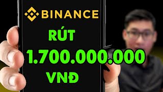 Rút 1 tỷ 7 Từ Binance Về Tài Khoản Ngân Hàng [upl. by Nelyaw]