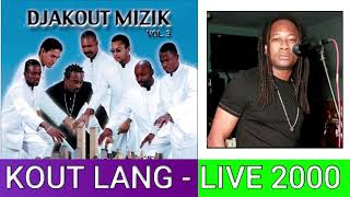 DJAKOUT  MIZIK  KOUT  LANG  LIVE  2000Konpa Dirèk Devan [upl. by Eellek]