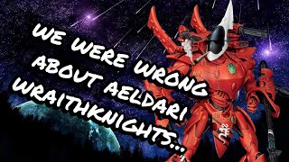 We Were Wrong About Aeldari Wraithknights…They Are Actually OP [upl. by Garretson618]