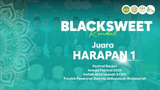 HARAPAN 1  BLACK SWEET Kendal  FESTIVAL BANJARI SEJAWA RAYA ASFEST HAS 34 PONPES DURROTU ASWAJA [upl. by Mccreery926]