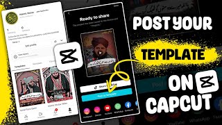 How To Create Template In Capcut  How To Post Your Template On CapCut Easy 2024  CapCut [upl. by Atekahs]