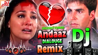 Akshay Kumar Dialogues 💕 Bewafa Song 💔 Andaaz Movie Dialogue 💕 Sad Song 💔 Hindi Dialogue Dj Songs [upl. by Forelli]