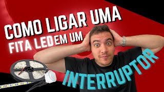 Como ligar uma fita de led em um interruptor  ESPAÇO DA ELÉTRICA [upl. by Nekcarb]