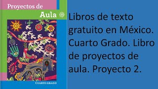 4° Grado Libro de Proyectos de aula Proyecto 2 Niñas y niños de mi aula somos noticia [upl. by Lindsy]