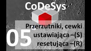 CoDeSys 05 Przerzutniki cewki S i R [upl. by Aidul]