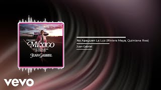 Juan Gabriel  No Apaguen La Luz Riviera Maya Quintana Roo Audio [upl. by Nimar]