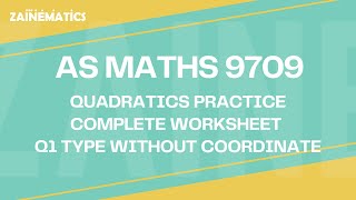 P1 QUADRATICS Q1 COMPLETE WORKSHEET PRACTICE  A LEVELS 9709 [upl. by Tebor]