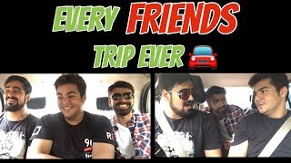 Every Friends Trip ever  Ashish Chanchlani [upl. by Leafar]