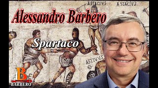 Alessandro Barbero – Spartaco Doc [upl. by Keon]