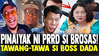 BANAT BY BOSS DADA TAWANG TAWA KAY BROSAS PINAIYAK NI PRRD [upl. by Ahtar909]