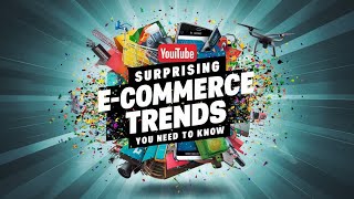 Surprising Ecommerce Trends You Need to Know [upl. by Yaral]