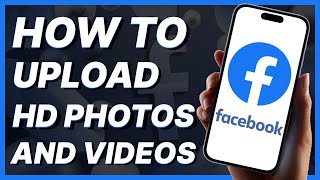 How To Upload HD Photos And Videos On Facebook 2024 [upl. by Sirrom283]