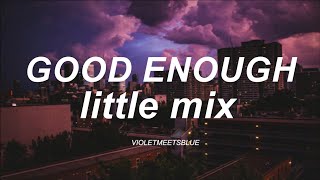 good enough  little mix  español [upl. by Melmon799]