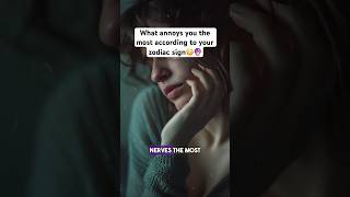 What annoys you according to zodiac signs🔮zodiac horoscope zodiacsigns facts shorts astrology [upl. by Faydra]