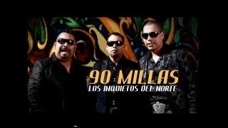 Los Inquietos del Norte  90 Millas Video Oficial [upl. by Walkling]