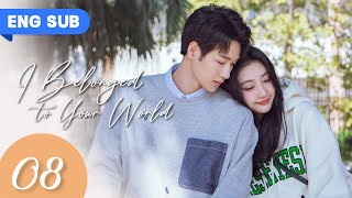 【ENG SUB】I Belonged To Your World EP 08  Hunting For My Handsome StraightA Classmate [upl. by Sarkaria]