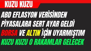 ABD Enflasyon Verisi Sarstı  Altın ve Borsada Kuzu Kuzu O Rakamlar Gelecek  YASLANIP İZLEYİN [upl. by Cudlip734]