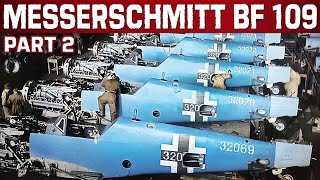 Messerschmitt Bf 109  Nazi Germanys most important fighter aircraft  PT 2 [upl. by Ariahs]