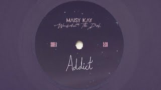 Maisy Kay  Addict Official Visualizer [upl. by Britton60]