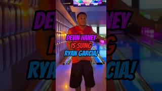 RYAN GARCIA IS GETTING SUED BY DEVIN HANEY FOR DOING HIS JOBtrending youtubeshorts viralvideo [upl. by Glenna45]