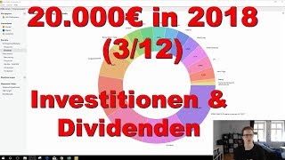 20000€ in 2018 312 März Investitionen amp Dividenden  1 Quartal Zusammenfassung [upl. by Pallaten296]