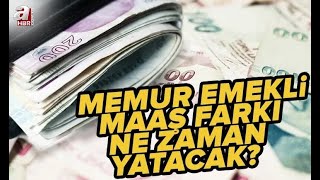 Emekli memur maaş farkı ne zaman yatacak [upl. by Quiteria14]