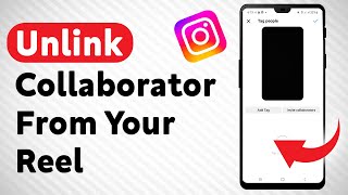 How To Remove A Collaborator From A Reel Youre Creating In Instagram [upl. by Eidarb481]