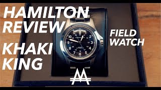 HAMILTON Khaki King Field Watch REVIEW by MKS [upl. by Hays24]