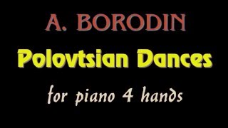 A P Borodin  Polovtsian Dances from the opera Prince Igor for piano 4 hands  sheet music [upl. by Midian]