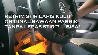 Cara Retrim Stir Kulit Mobil Bawaan Pabrik [upl. by Leynad]