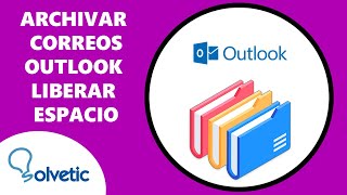 Archivar Correos Outlook Liberar Espacio [upl. by Yesor]