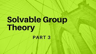 Solvable group theory part 3 Algebra Msc mathematics Mathematise Yourself [upl. by Arbua]