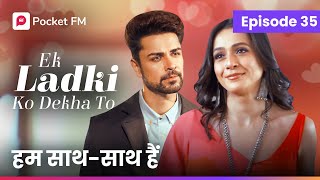 Episode 62  Ek ladki ko Dekha To  Pocket FM [upl. by Carrol498]