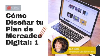 Cómo Diseñar tu Plan de Mercadeo Digital Parte I [upl. by Milla]