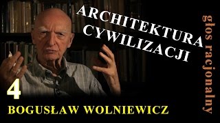 Bogusław Wolniewicz 4 ARCHITEKTURA CYWILIZACJI  Architectonics of Civilisation [upl. by Caria629]