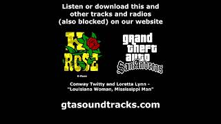 GTA San Andreas  KRose  Conway Twitty and Loretta Lynn  quotLouisiana Woman Mississippi Manquot [upl. by Retsila]