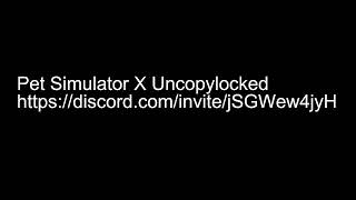 Pet Simulator X Uncopylocked [upl. by Noryahs]