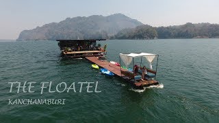 The Floatel  Buntern แพบุญเติน เขื่อนเขาแหลม ทองผาภูมิ กาญจนบุรี [upl. by Aivek]