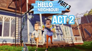 I play hello neighbor act 2 [upl. by Dlanigger]