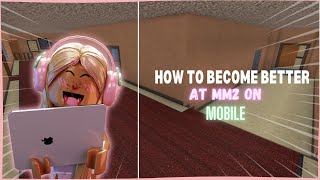 TIPS AND TRICKS TO BECOME BETTER AT MM2 ON MOBILE [upl. by Eirahcaz]