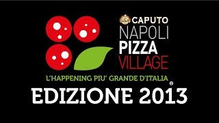 NAPOLI PIZZA VILLAGE 2013 [upl. by Matazzoni]