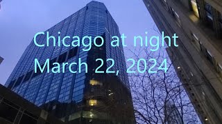 Walking at night in Streeterville in downtown Chicago Illinois March 22 2024 [upl. by Thgiwd]