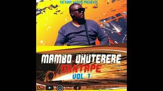 Mambo Dhuterere Mixtape Dare guru 2019 by Tamuka weVN 263 733 734 813 [upl. by Wiltsey597]