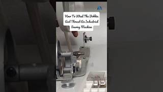 HOW TO Wind The BOBBIN And THREAD An INDUSTRIAL Sewing Machine beginnersguide shortvideotutorial [upl. by Nylasor]