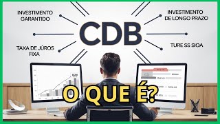 CDB  O Investimento Seguro Desvendando os Riscos da Renda Fixa [upl. by Michaele656]