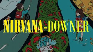 Downer  Nirvana sub español [upl. by Nnaycart]