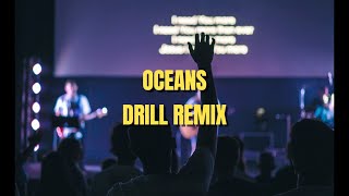 Hillsong  Oceans DRILL REMIX [upl. by Arondel]